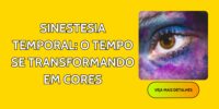 Sinestesia Temporal: O Tempo se Transformando em Cores
