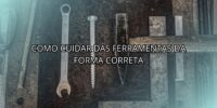 Como Cuidar das Ferramentas da Forma Correta