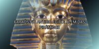 Faraós no Antigo Egito: Além das Pirâmides