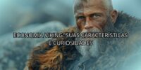 Economia Viking: Suas Características e Curiosidades