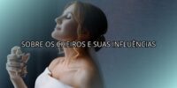 Sobre os Cheiros e Suas Influências