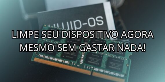Limpe Seu Dispositivo Agora Mesmo Sem Gastar Nada!