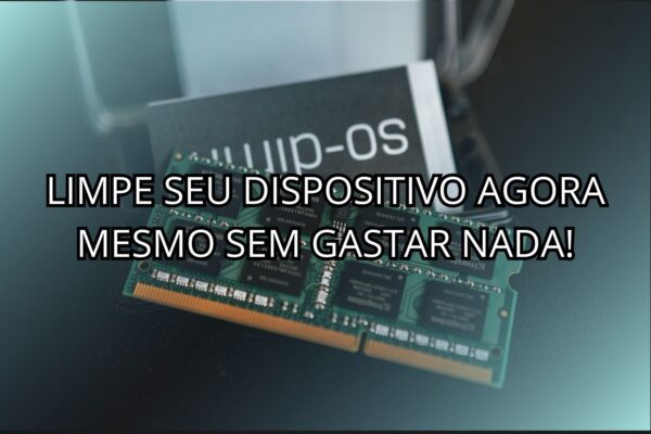 Limpe Seu Dispositivo Agora Mesmo Sem Gastar Nada!