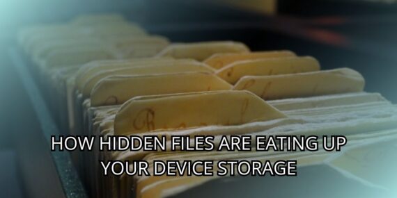 How Hidden Files Are Eating Up Your Device Storage