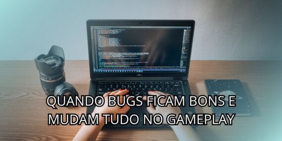 Quando Bugs Ficam Bons E Mudam Tudo No Gameplay